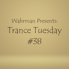 Trance Tuesday #38