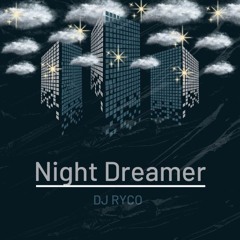 Night Dreamer DJ RYCO