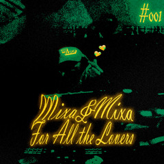 100CLOSE: MIXA & MIXA (DANCEHALL, AFROBETS, SHATTA & TARRAXO) #001