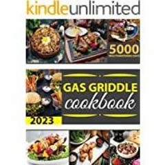<<Read> GAS GRIDDLE COOKBOOK: TASTY &amp AFFORDABLE OUTDOOR GAS GRIDDLE RECIPES FOR BEGINNERS AND AD