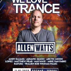 Allen Watts LIVE @ We Love Trance CE 055 Poznan Poland