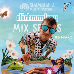 Dirt Monkey | 2025 Shambhala Mix Series