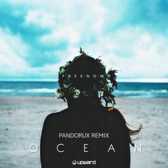 Pandorux - Ocean (Remix)
