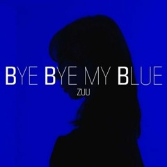 Secret Number Zuu (cover) - Bye bye My Blue by Baek Yerin