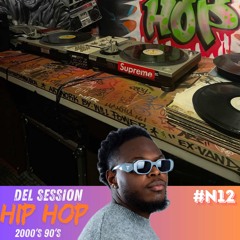 DEL SESSION  #N°12 🚨🇺🇸HIP-HOP NEW JACK 2000’s 90’s