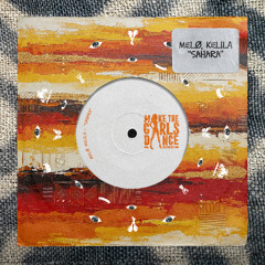 MELØ, KELILA - Sahara [Make The Girls Dance Records]