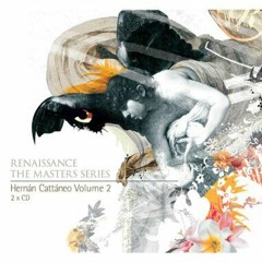 Renaissance The Masters Series: Hernán Cattáneo Vol. 2 [Disc 1]