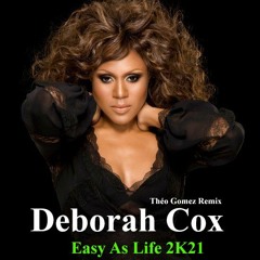 Deborah Cox - Easy As Life (Théo Gomez 2k21 Remix)
