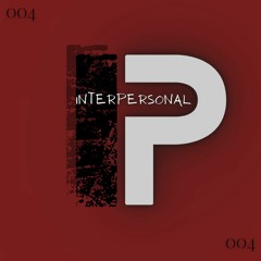 INTERPERSONAL 004 with ENON