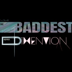 KDA Baddest Remix Dimention
