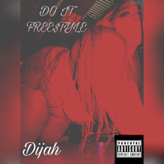 Do it Freestyle -Dijah (ChloexHalle)