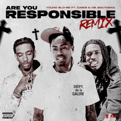 Are You Responsible (Remix) [feat. DaBoii & DB.Boutabag]
