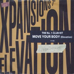 Xpansions - Move Your Body (Elevation) [DJ 2GRÜVY4U Edit]