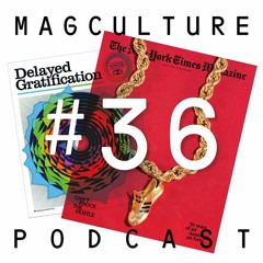 Episode 36 • Gail Bichler, The New York Times Magazine • Rob Orchard, Delayed Gratification