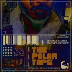 The Polar Tape [MIX001]