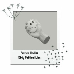 Dirty Political Lies (Original Mix) Hallucinogen Records  CAT781756