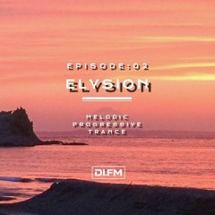 ELYSION @ DI.FM EPISODE02 LuNa