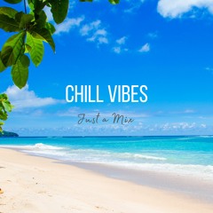 Chill Vibes - AfroBeats/Rnb Mix