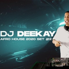 Afro House 2020 Set #2 - DJ Deekay