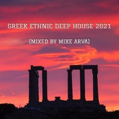 Greek Ethnic Deep House 2021 (Mixed By Mike Arva)