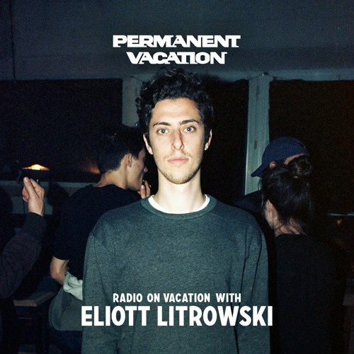 Radio On Vacation With Eliott Litrowski