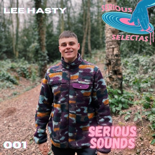 Serious Selectas Vol.1 - Lee Hasty