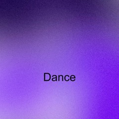 Dance [Experiment 57]