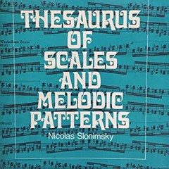 [READ] EBOOK EPUB KINDLE PDF Thesaurus of Scales and Melodic Patterns by  Nicolas Slonimsky 📗