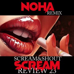 SCREAM 2.3 (scream & shout NOHA tekno review)