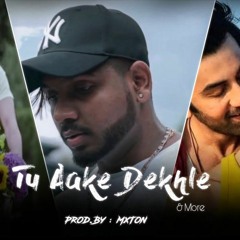 Tu Aake Dekhle | Lofi Mashup