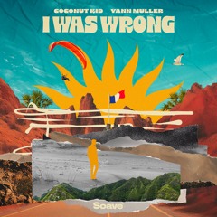 Coconut Kid & Yann Muller - I Was Wrong
