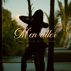 LÉA CHURROS & Maud Elka - M'en Aller