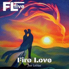 FLFive - Fire Love feat LitHua