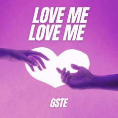 Love Me Love Me