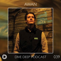Dive Deep Podcast 039 - Awan