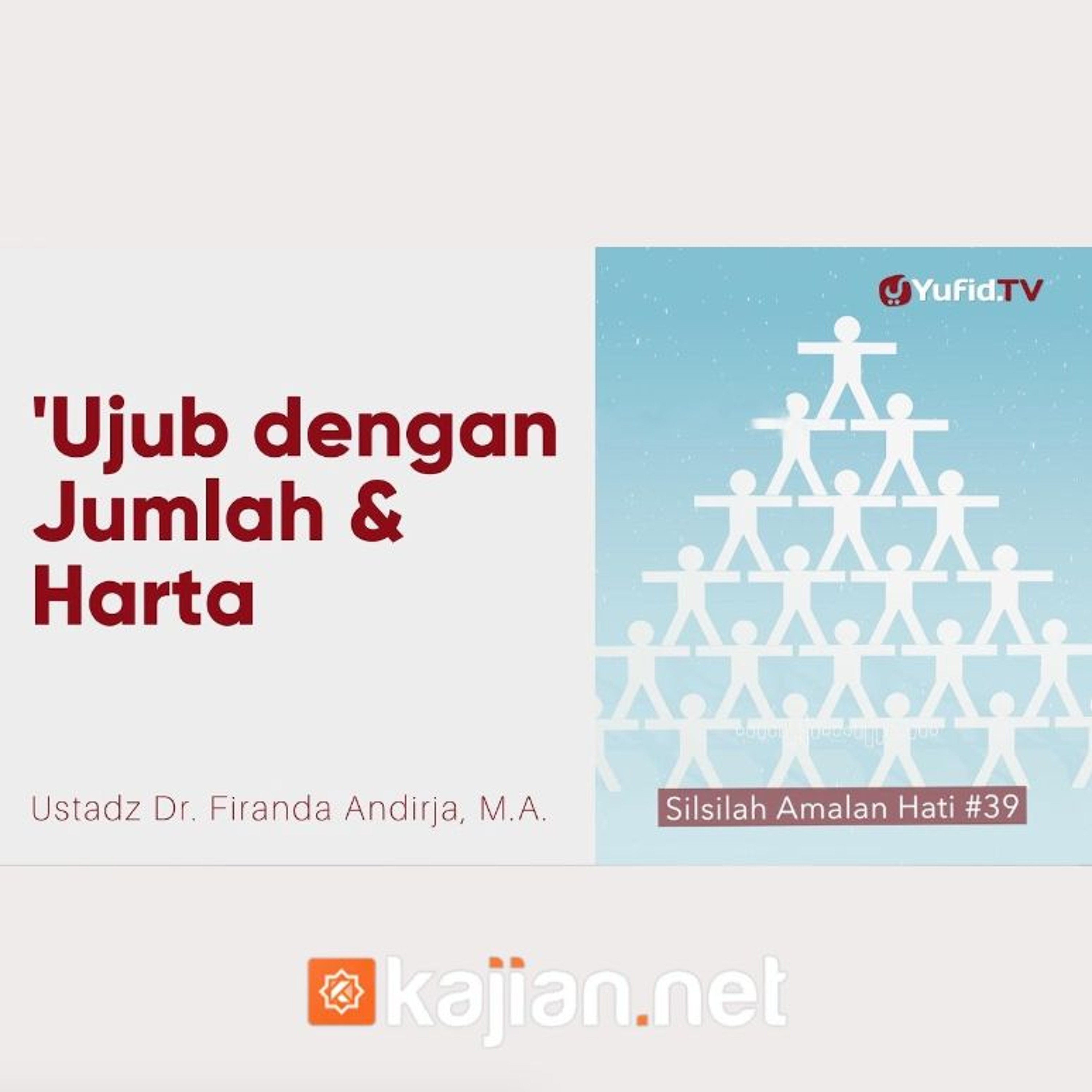 039. Ujub dengan Jumlah dan Harta - Ustadz Dr. Firanda Andirja, M.A. episode artwork