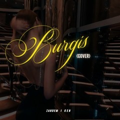 Burgis(cover) ft. Zndm,Ken