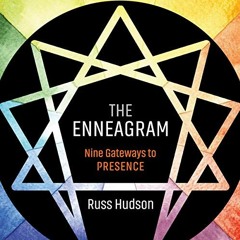 [Read] EBOOK 📤 The Enneagram: Nine Gateways to Presence by  Russ Hudson,Russ Hudson,