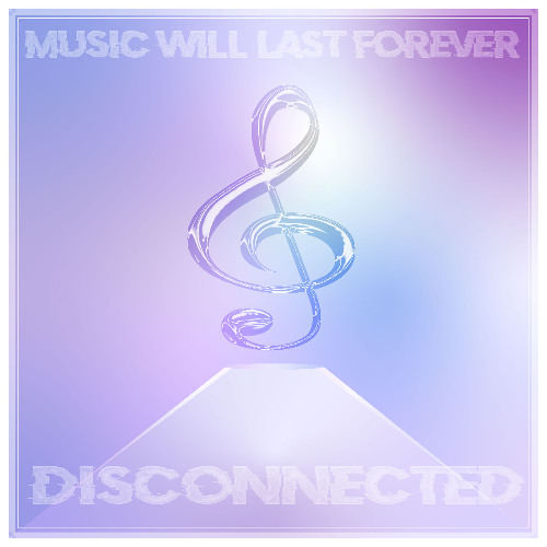 Music will last forever