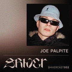 Shivercast 002 - Joe Palpite
