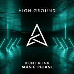 DONT BLINK - MUSIC PLEASE