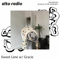 Sweet Lime w/ Gracie - 22.04.23