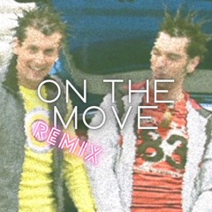 On The Move Remix