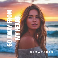 Go Away from My Heart (inspired by Tudor & Caroline Byrne – Secrets)