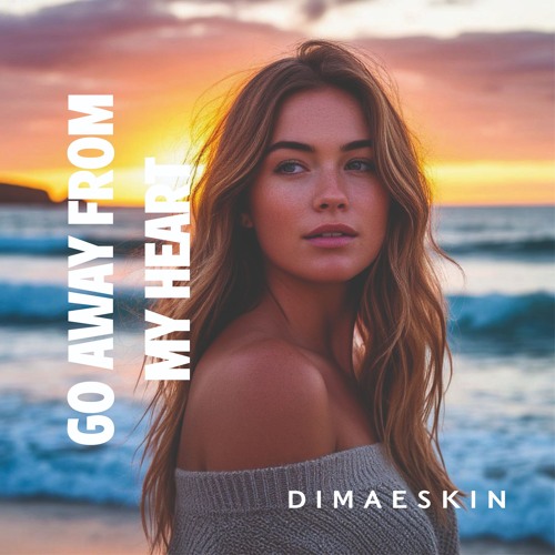 Go Away from My Heart (inspired by Tudor & Caroline Byrne – Secrets)