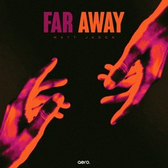 Matt Jadon - Far Away