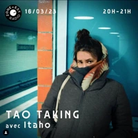 Soundcloud podcast image for Tao Taking w/ Itaho 