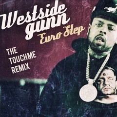 Westside Gunn Euro Step TOUCH ME Remix