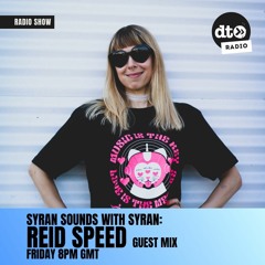 SyRan Sounds S01E05 - Reid Speed Guest Mix
