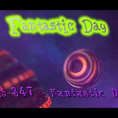 Fantastic Day